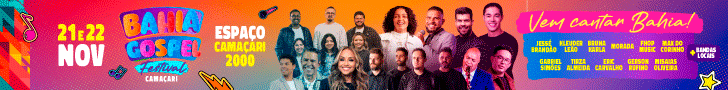 BAHIA GOSPEL FESTIVAL CAMAÇARI 2025 - É NOTÍCIAS 